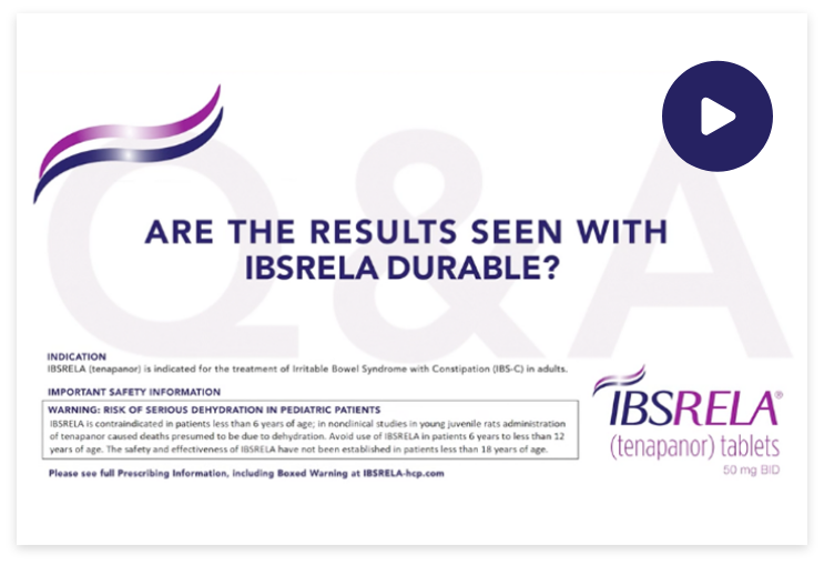 Are the results seen with IBSRELA durable? 